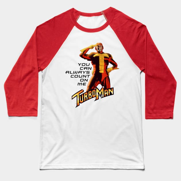 Turbo Man Baseball T-Shirt by natearmbruster